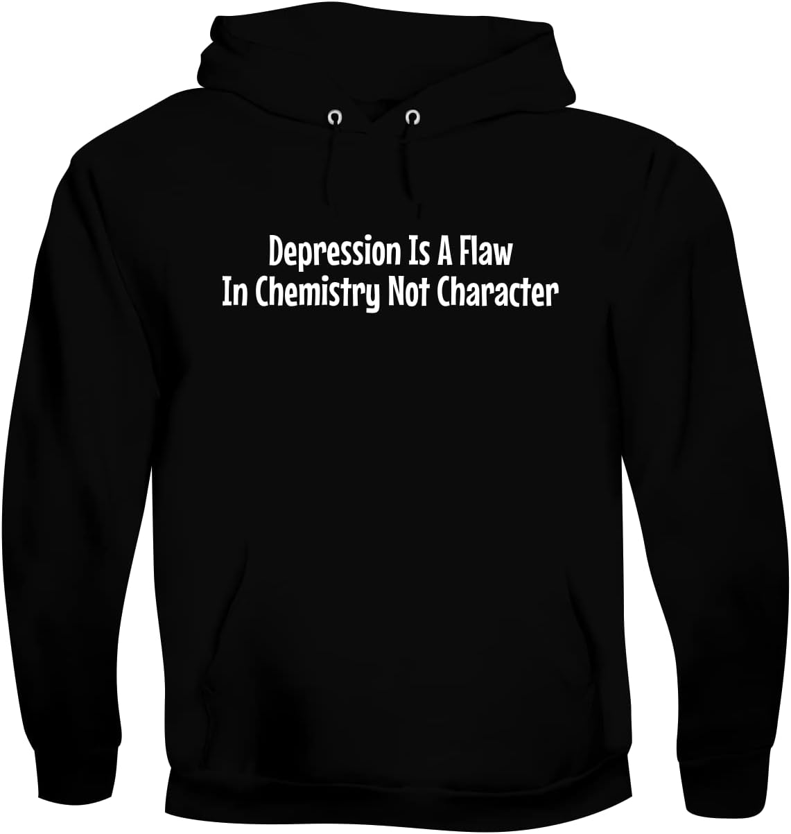 BH Cool Designs Depression Is A Flaw In Chemistry Not Character - Men's Soft & Comfortable Pullover Hoodie