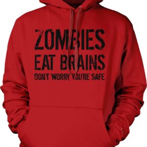 Crazy Dog Unisex Zombies Eat Brains Don't Worry You're Safe Funny Halloween Hoodie