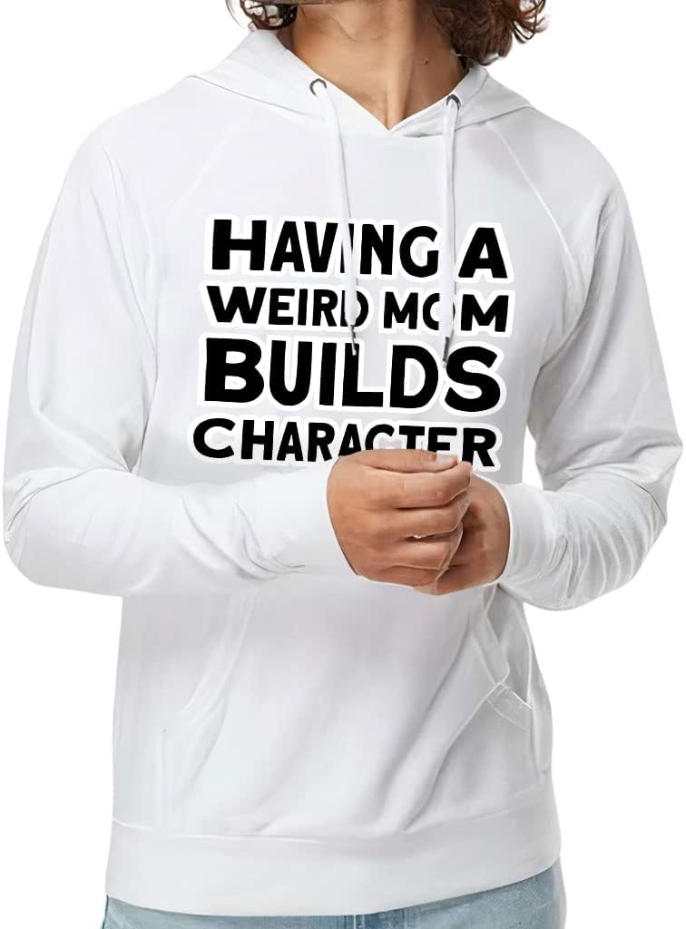 Having a Weird Mom Builds Character Lightweight Hoodie - Cool Hooded Sweatshirt - Funny Hoodie - Image 5