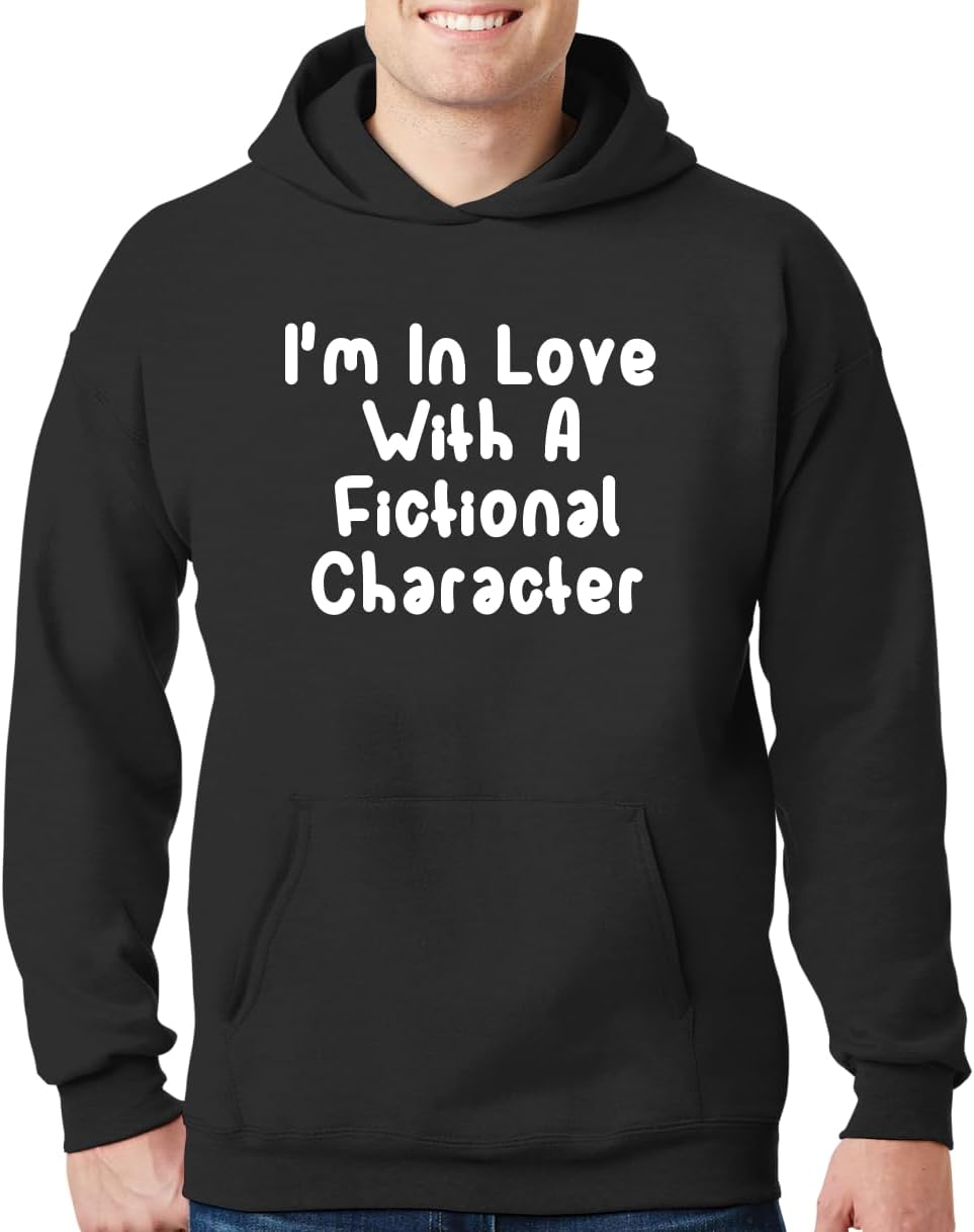 I'm In Love With A Fictional Character - New Adult Men's Hoodie Sweatshirt CP05 Black
