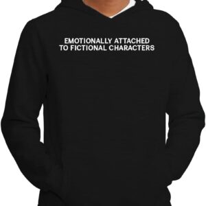 Tracy Gifts Emotionally Attached To Fictional Characters - Soft Men's Pullover Hoodie Sweatshirt CP05 Black